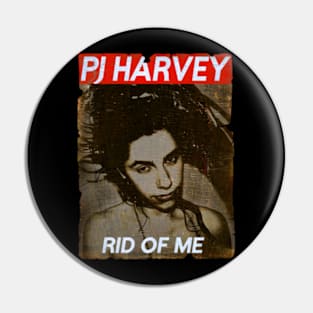 Rid Of Me - PJ HARVEY VINTAGE Pin