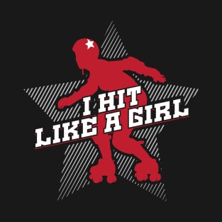 I Hit Like A Girl - Roller Derby T-Shirt