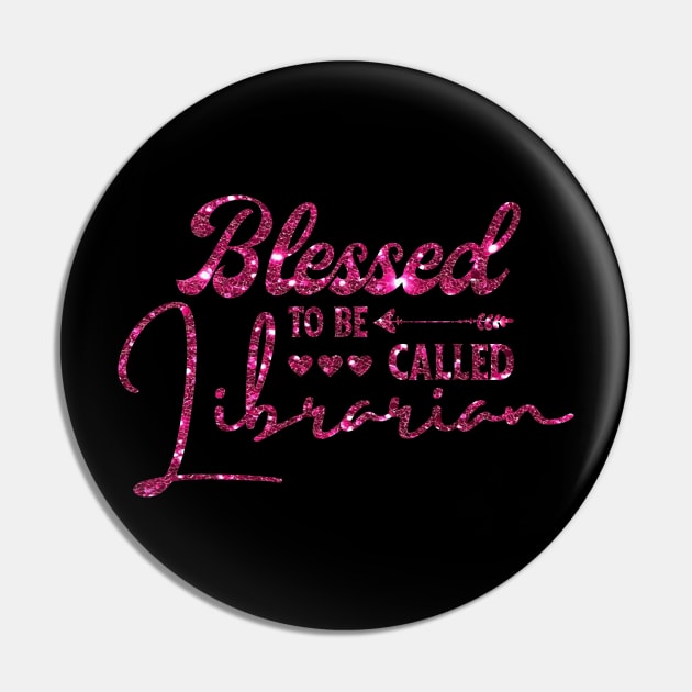 Blessed To Be Called Librarian Pin by JustBeSatisfied