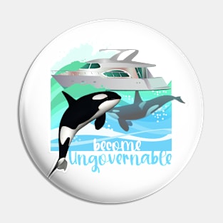 Yacht Orcas - Become Ungovernable Pin