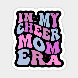 In My Cheer Mom Era Cheerleader Mom Magnet