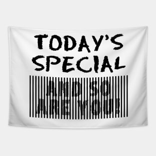 Today's Special and So are You Feel Good Message Tapestry