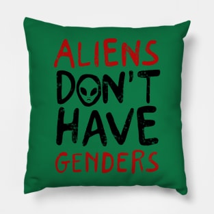 ALIENS DON'T HAVE GENDERS 2 Pillow