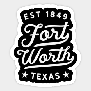 Fort Worth Stickers | TeePublic
