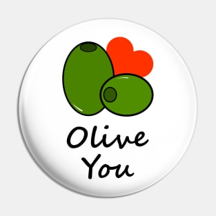 Olive You Saying Olives Symbol Shirt Design Gift Pin