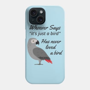 Just A Bird - African Grey Parrot Phone Case