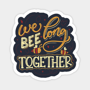 We belong together Magnet