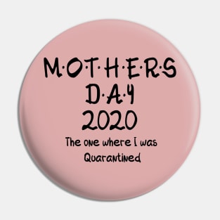 Happy Quarantined Mother's Day To Me Gift For Mother's Day Pin