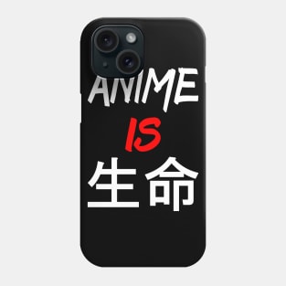 Anime is life Phone Case