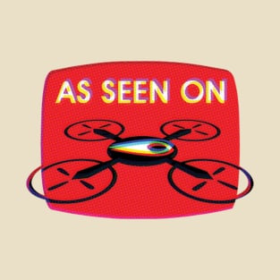 As Seen on Drone Surveillance Dystopomart T-Shirt