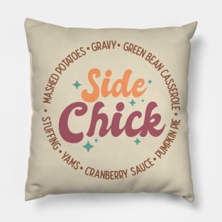 Funny Thanksgiving: Side Chick Thanksgiving Side Dishes Pillow