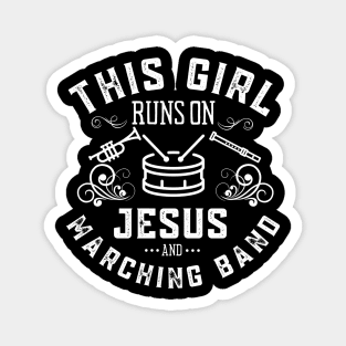 This Girl Runs On Jesus And Marching Band Magnet