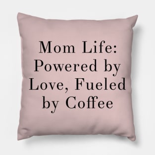 mom life, mom love, coffee lover, motherhood mum mummy Pillow