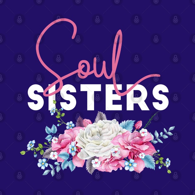 Soul Sisters Floral by TheBlackCatprints