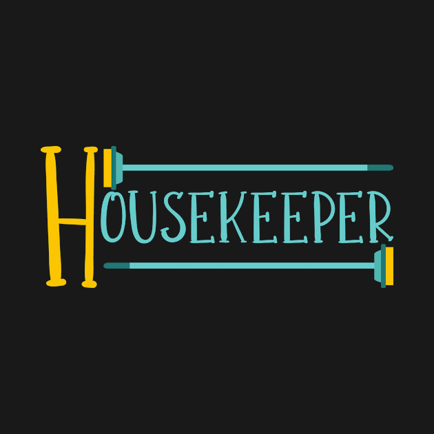 Housekeeper by TheBestHumorApparel