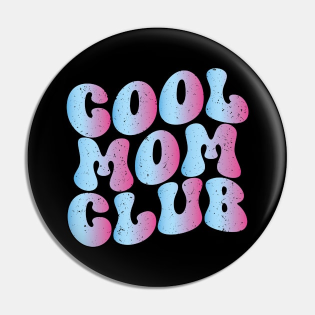 Cool Mom Club Pin by Rayrock76