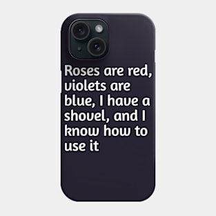 Roses and red funny joke Phone Case