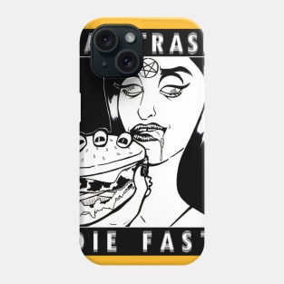 Eat Trash Die Fast Phone Case