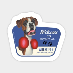 Funny Boxer wearing boxing gloves in Boxerville,USA Magnet