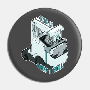 Mobile X-ray “this is how I roll” isometric Pin