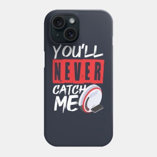 EUC Ride - You'll Never Catch Me - Electric Unicycle Wheel Phone Case