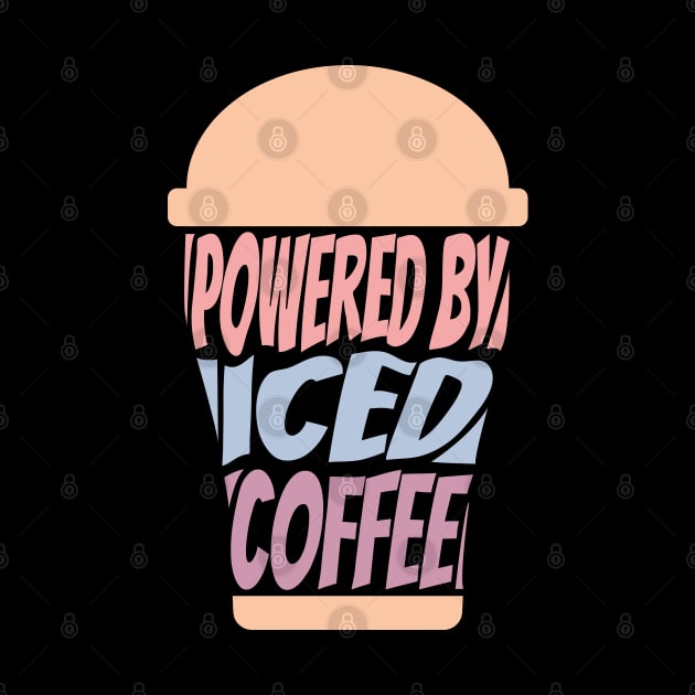 Powered by Iced Coffee by ardp13