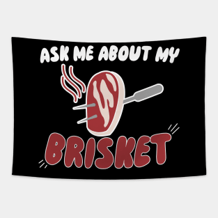 Ask Me About My Brisket Tapestry