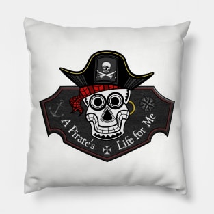 A Pirate's Life for Me Pillow