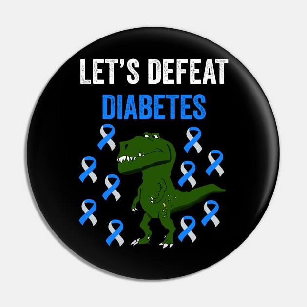 Let's defeat diabetes, type one diabetes awareness gift Pin by Merchpasha1