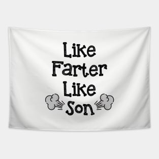 Like farter like son Tapestry