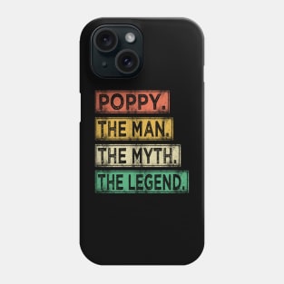 poppy the man the myth the legend Phone Case