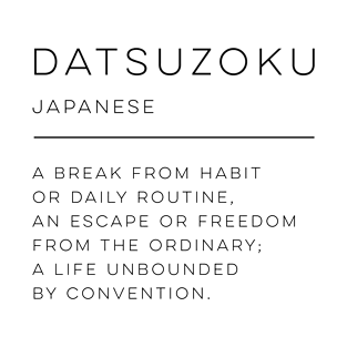 Datsuzoku Definition T-Shirt