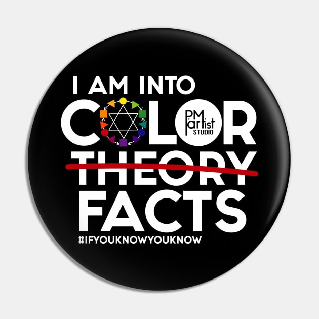 Color Facts (White Lettering) PM artist Studio Pin by PM artist Studio