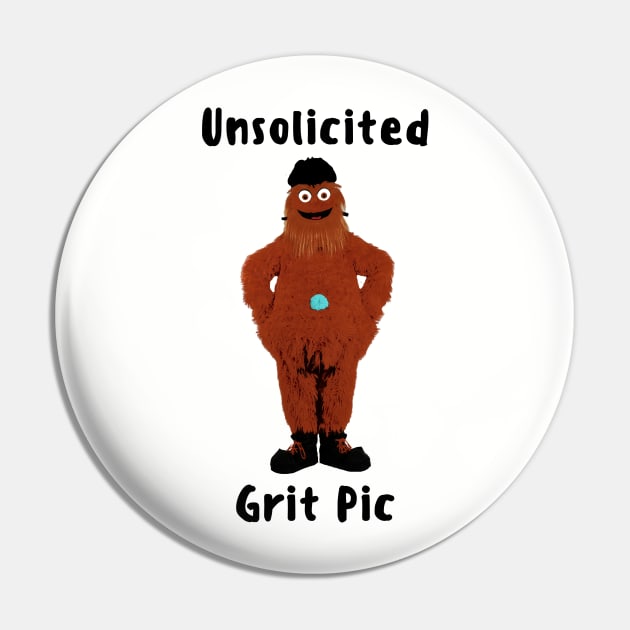Unsolicited Grit Pic Pin by Hoydens R Us