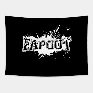 Fap Out Tapestry