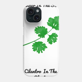 Coriander in The Streets Phone Case