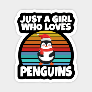 Just a girl who loves penguins Magnet