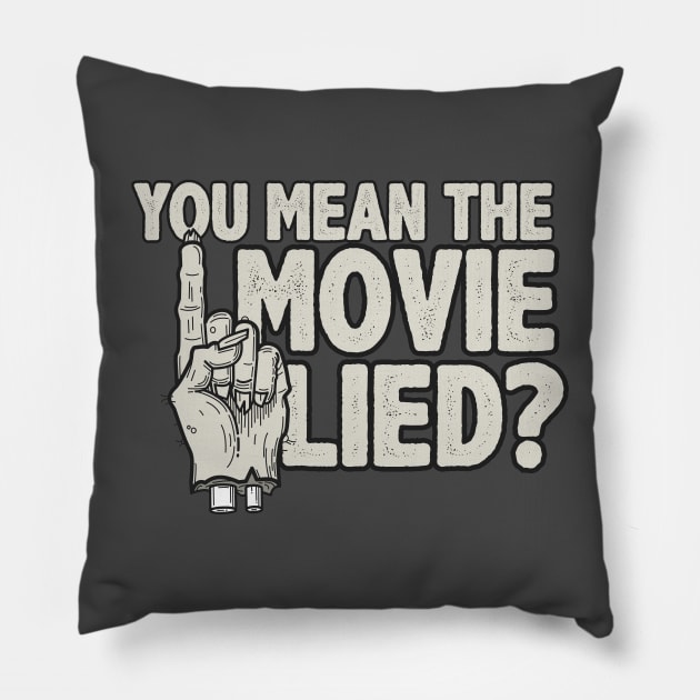 The movie lied? Pillow by ZombieNinjas