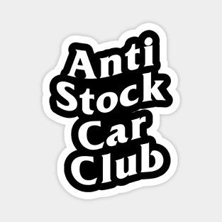 Anti Stock Car Club White Magnet
