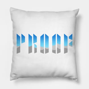 we are Proof Pillow