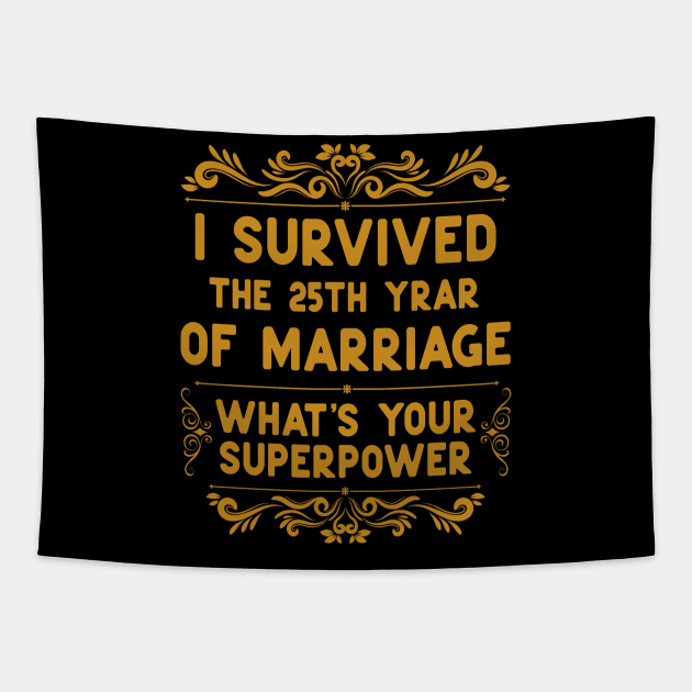 25th Wedding Anniversary Funny for Husband or Wife 25 Years Tapestry by Hussein@Hussein