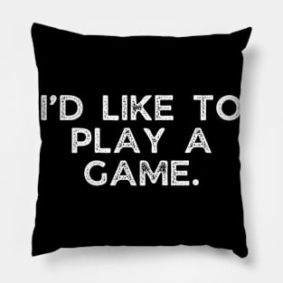 I’d like to play a game. Pillow