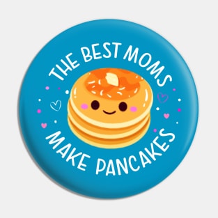 The Best Moms Make Pancakes Pin