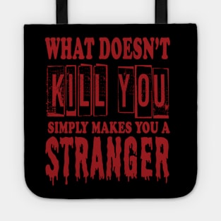 makes you a stranger Tote