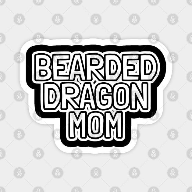 Bearded Dragon Mom Magnet by LunaMay