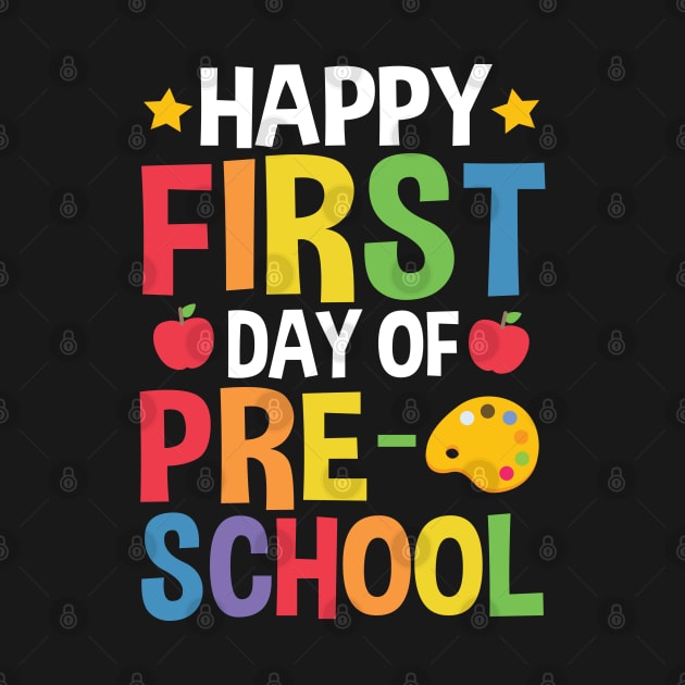 Happy First Day Of Preschool Funny Back To School Gift by HCMGift