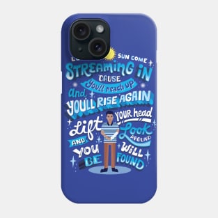 You will be found Phone Case