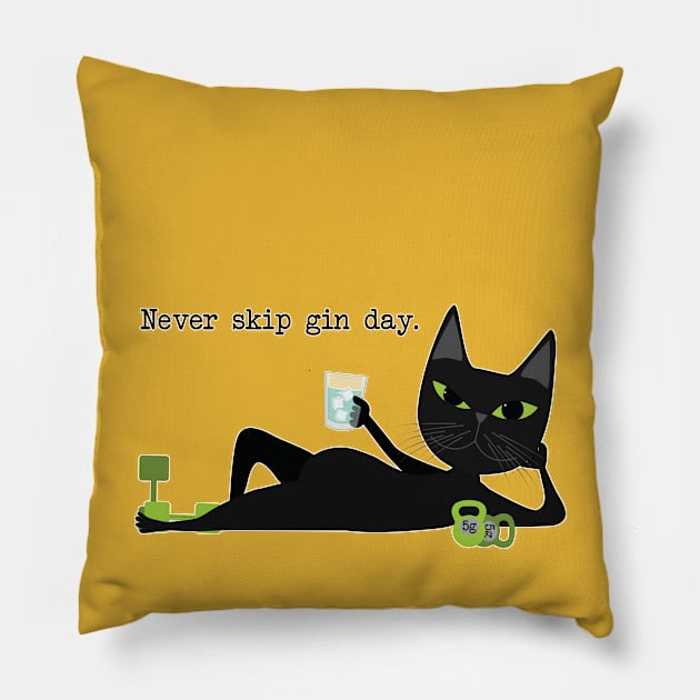 Never skip gin day Pillow by uncutcreations