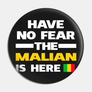 No Fear Malian Is Here Mali Pin