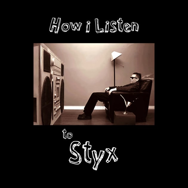 how i listen styx by debaleng